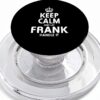 Keep calm FRANK t-shirt Felpa con cappuccio Regali PopSockets PopGrip per MagSafe-0