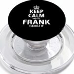 Keep calm FRANK t-shirt Felpa con cappuccio Regali PopSockets PopGrip per MagSafe-0